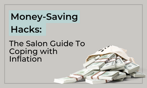 Money-Saving Hacks: The Salon Guide To Coping with Inflation