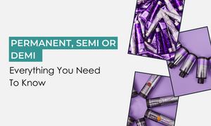Permanent Colour vs Semi Permanent Colour vs Demi Permanent Colour - Everything You Need To Know