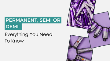 Permanent Colour vs Semi Permanent Colour vs Demi Permanent Colour - Everything You Need To Know