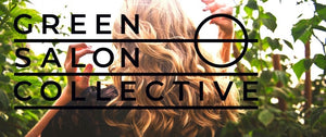 Salon Promotions X Green Salon Collective Collaboration